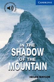 IN THE SHADOW OF THE MOUNTAIN LEVEL 5 | 9780521775519 | NAYLOR, HELEN