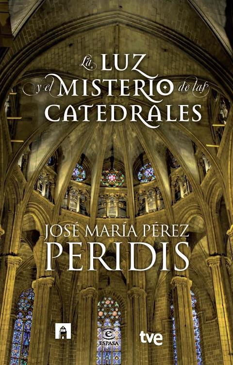 LUZ Y MISTERIOS DE LAS CATEDRALES | 9788467007831 | PERIDIS