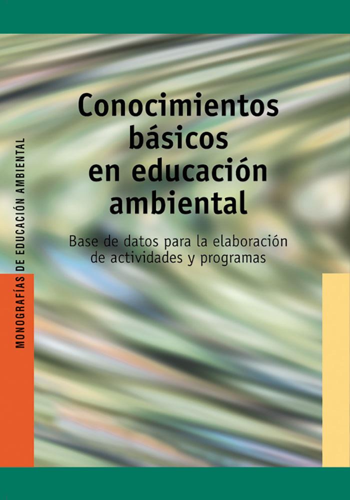 CONOCIMIENTOS BASICOS EN EDUCACION AMBIENTAL | 9788478272877