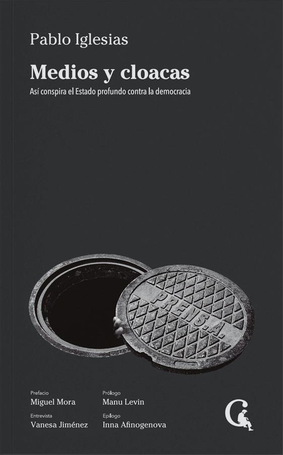 MEDIOS Y CLOACAS. ASÍ CONSPIRA EL ESTADO PROFUNDO CONTRA LA DEMOCRACIA | 9788412524154 | IGLESIAS, PABLO