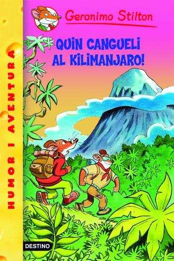 QUIN CANGUELI AL KILIMANJARO. Nº26 | 9788492671823 | GERONIMO STILTON