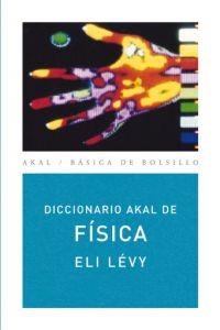 DICCIONARIO AKAL DE FISICA | 9788446012559 | LEVY, ELIE