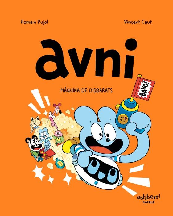 AVNI 7. MÀQUINA DE DISBARATS | 9788419670526 | PUJOL, ROMAIN/CAUT, VINCENT