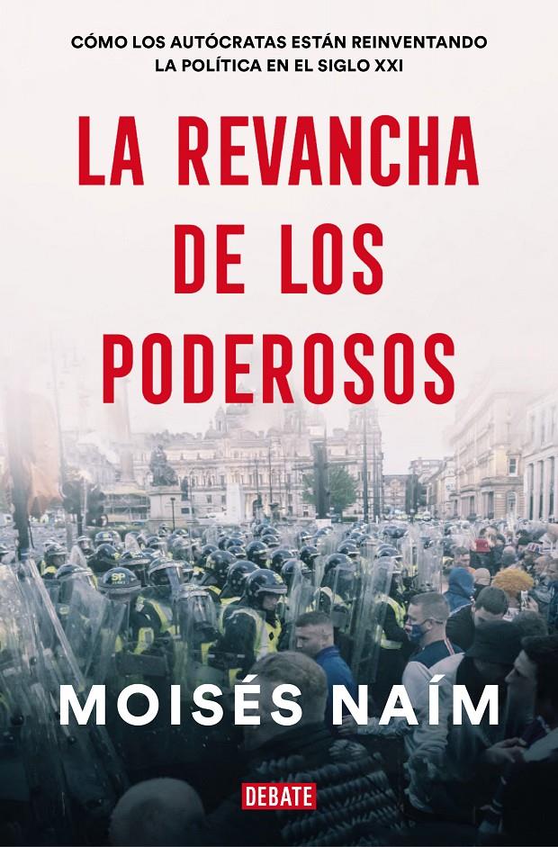 LA REVANCHA DE LOS PODEROSOS | 9788499929590 | NAÍM, MOISÉS