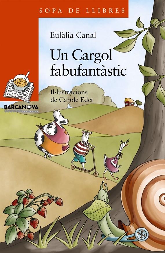 UN CARGOL FABUFANTASTIC | 9788448924812 | CANAL, EULÀLIA