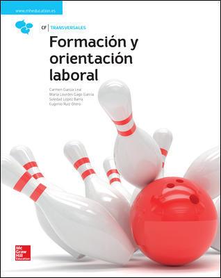 LA FORMACION Y ORIENTACION LABORAL GM. LIBRO ALUMNO. | 9788448611989 | GARCÍA LEAL,CARMEN/GAGO GARCÍA,LOURDES/LÓPEZ BARRA,SOLEDAD/RUIZ OTERO,EUGENIO