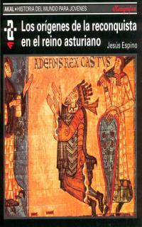ORIGENES DE LA RECONQUISTA EN EL REIN0 ASTURIANO. | 9788446004592 | ESPINO, JESUS