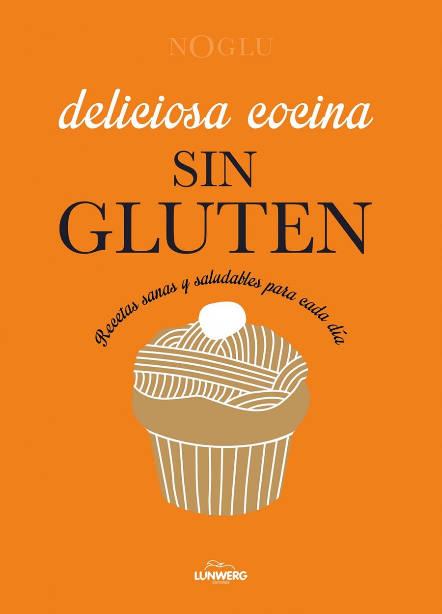 DELICIOSA COCINA SIN GLUTEN | 9788415888963 | FRÉDÉRIQUE JULES/JENNIFER LEPOUTRE/MITSURU YANASE