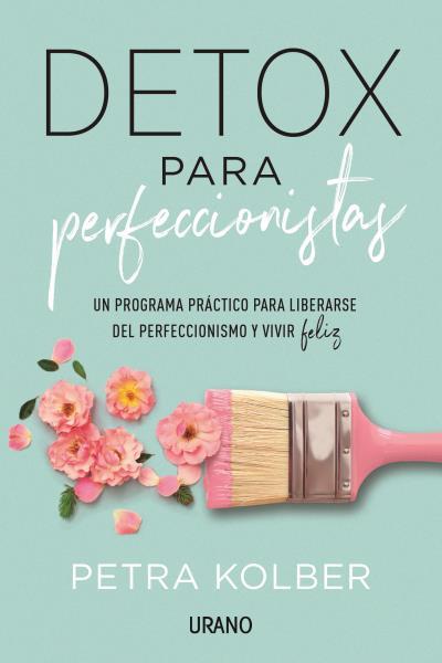 DETOX PARA PERFECCIONISTAS | 9788416720705 | KOLBER, PETRA