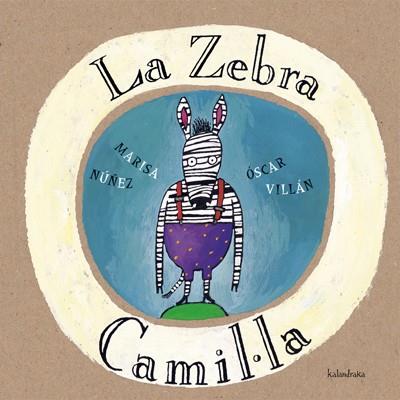 ZEBRA CAMIL·LA, LA | 9788484640035 | NUÑEZ, MARISA / VILLAN, OSCAR