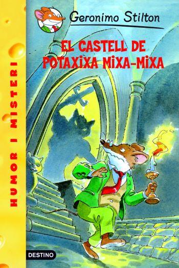 CASTELL DE POTAXIXA MIXA-MIXA. Nº14 | 9788492671403 | GERONIMO STILTON