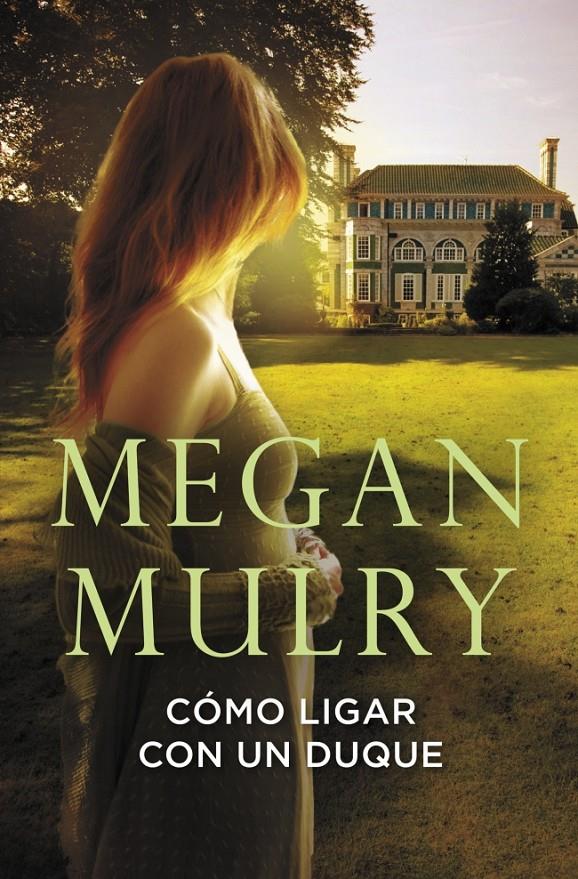 CÓMO LIGAR CON UN DUQUE (AMANTES REALES 1) | 9788415962014 | MULRY,MEGAN