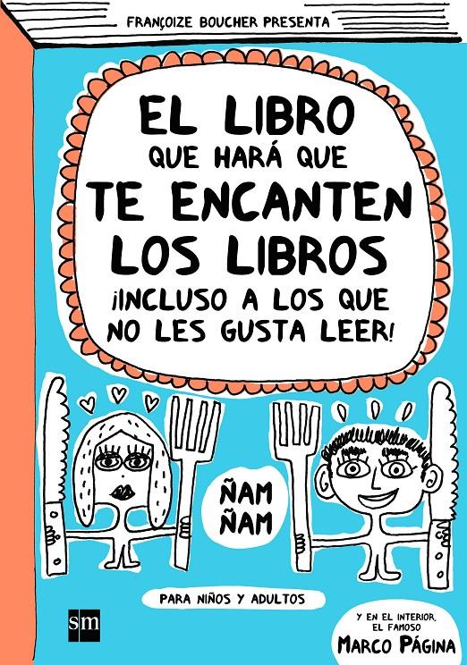 EL LIBRO QUE HARA QUE TE ENCANTEN LOS LIBROS | 9788467524192 | BOUCHER, FRANÇOISE