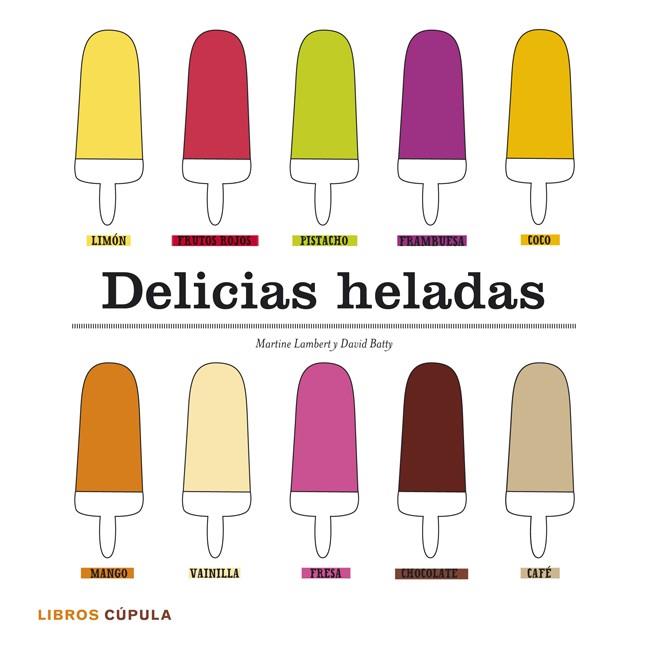 KIT DELICIAS HELADAS | 9788448008246 | LAMBERT, MARTINE  / DAVID  BATTY