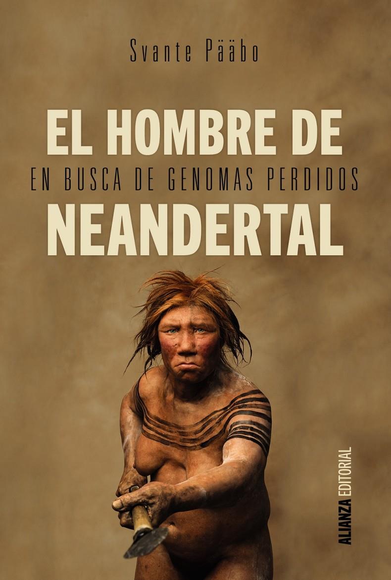 EL HOMBRE DE NEANDERTAL | 9788491040620 | PÄÄBO, SVANTE