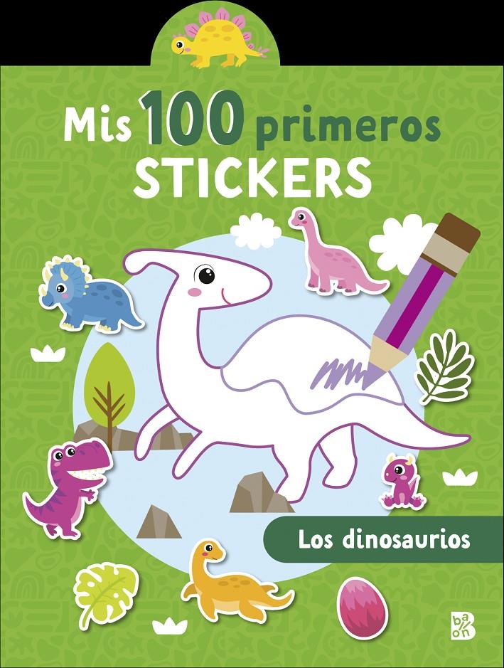 MIS 100 PRIMEROS STICKERS - LOS DINOSAURIOS | 9789403239309 | BALLON