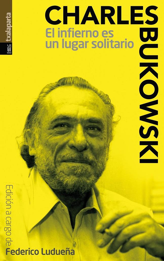 INFIERNO ES UN LUGAR SOLITARIO, EL | 9788481360776 | BUKOWSKI, C.