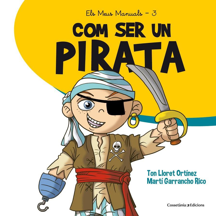 COM SER UN PIRATA | 9788490345894 | LLORET ORTÍNEZ, TON