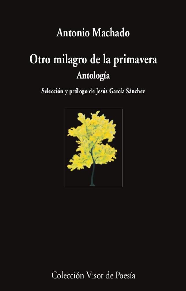 OTRO MILAGRO DE LA PRIMAVERA | 9788498954463 | MACHADO, ANTONIO