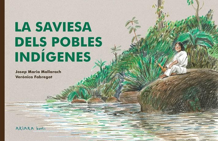 LA SAVIESA DELS POBLES INDÍGENES | 9788418972522 | MALLARACH, JOSEP MARIA