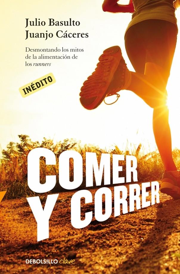 COMER Y CORRER | 9788490328002 | BASULTO,JULIO/CACERES,JUANJO