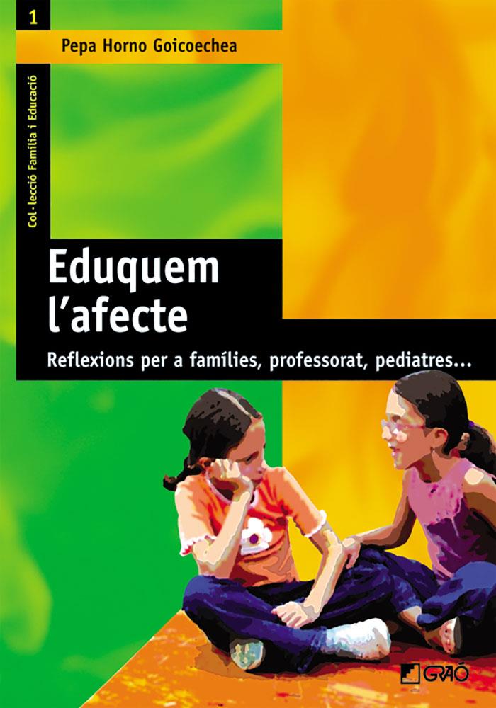 EDUQUEM L'AFECTE                                   RELEXIONS | 9788478273539 | HORNO GOICOECHEA, PEPA