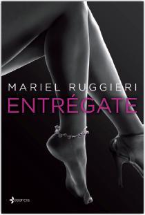 ENTRÉGATE | 9788408122333 | RUGGIERI, MARIEL 