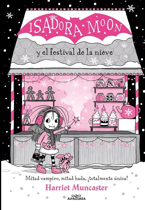 GRANDES HISTORIAS DE ISADORA MOON 6 - ISADORA MOON Y EL FESTIVAL DE LA NIEVE | 9788419366221 | MUNCASTER, HARRIET