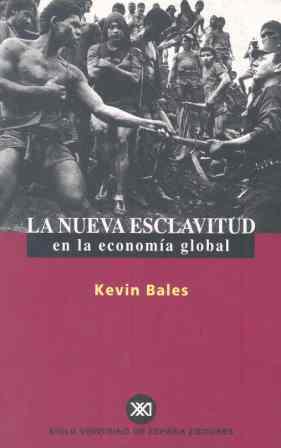 NUEVA ESCLAVITUD EN ECONOMIA, LA | 9788432310430 | BALES, KEVIN