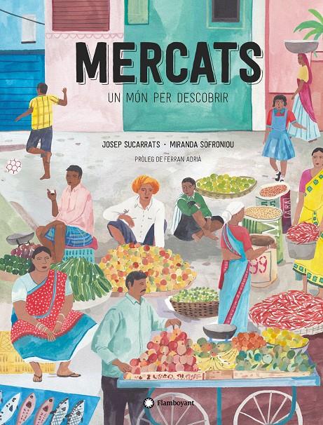 MERCATS, UN MÓN PER DESCOBRIR | 978-84-17749-68-2 | SUCARRATS, JOSEP