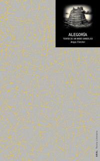 ALEGORIA. TEORIA DE UN MODO SIMBOLICO | 9788446019008 | FLETCHER, ANGUS