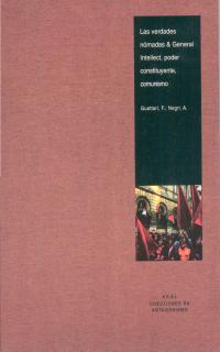 VERDADES NOMADAS & GENERAL INTELLECT, PODER CONSTITUYENTE | 9788446012009 | GUATTARI, F.