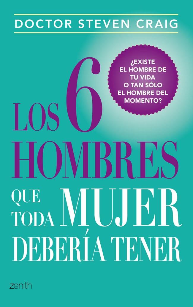 LOS 6 HOMBRES QUE TODA MUJER DEBERÍA TENER | 9788408037729 | CRAIG, DOCTOR STEVEN 