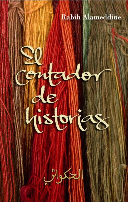 CONTADOR DE HISTORIAS, EL | 9788426416834 | ALAMEDDINE, RABIH