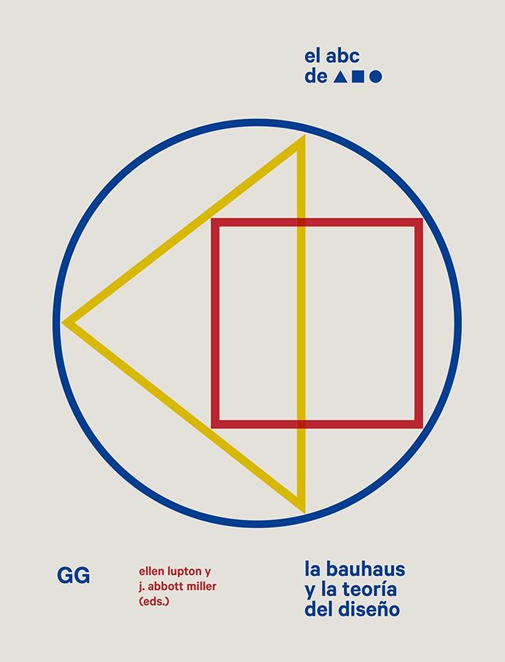 EL ABC DE LA BAUHAUS | 9788425232640 | LUPTON, ELLEN/ABBOTT MILLER, J.