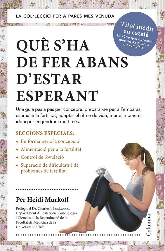 QUÈ S'HA DE FER ABANS D'ESTAR ESPERANT | 9788466418515 | HEIDI MURKOFF