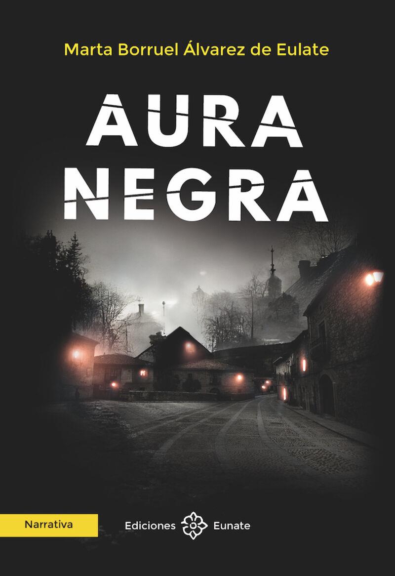 AURA NEGRA | 9788477684619 | BORRUEL ÁLVAREZ DE EULATE, MARTA