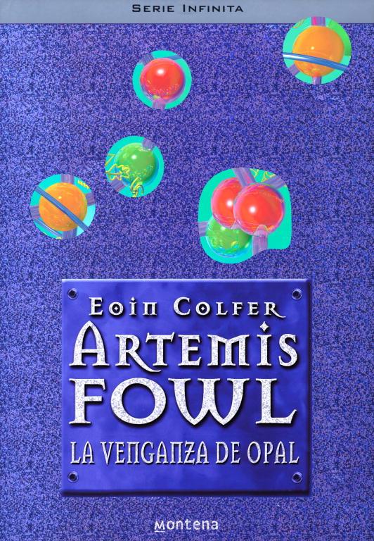ARTEMIS FOWL LA VENGANZA DE OPAL | 9788484412472 | COLFER, EOIN