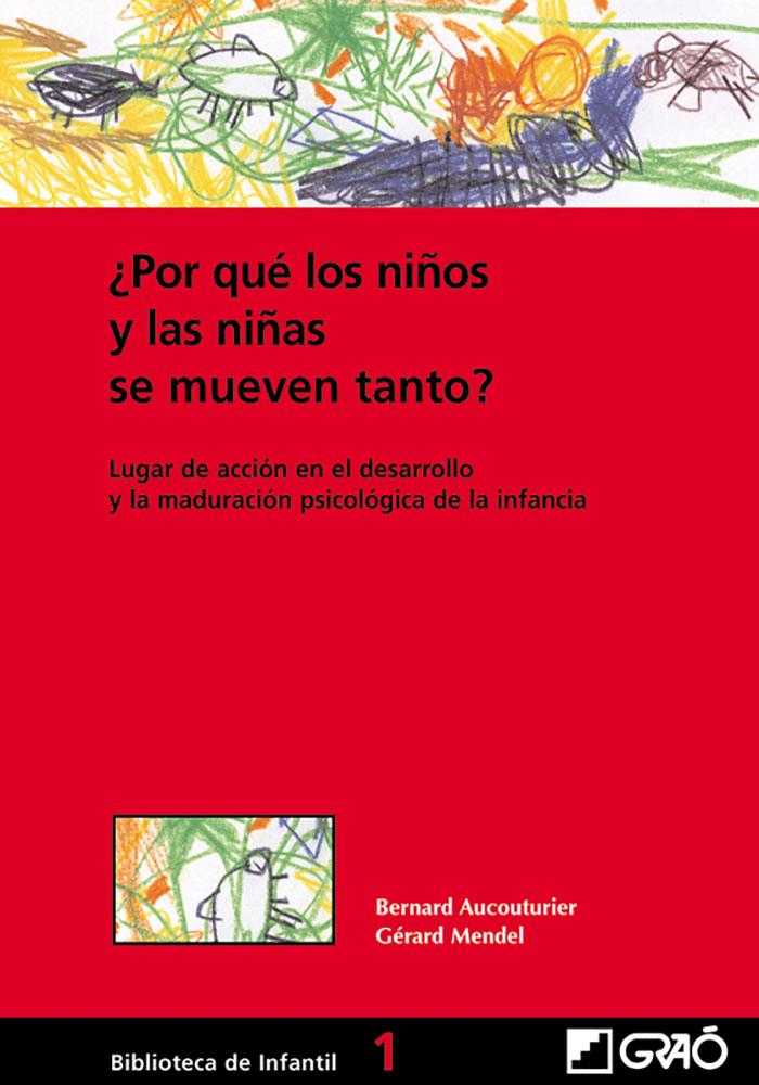 POR QUE LOS NIÑOS Y LAS NIÑAS SE MUEVEN TANTO? | 9788478273188 | AUCOUTURIER, BERNARD