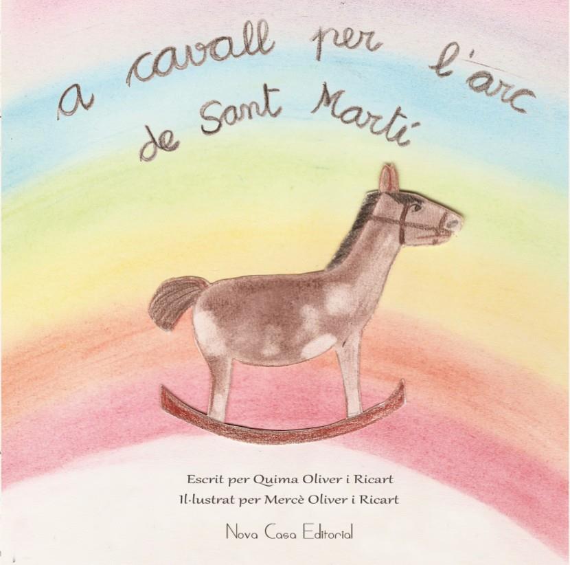 A CAVALL PER L'ARC DE SANT MART¡ | 9788416281428 | OLIVER RICART, QUIMA/OLIVER RICART, MERCE