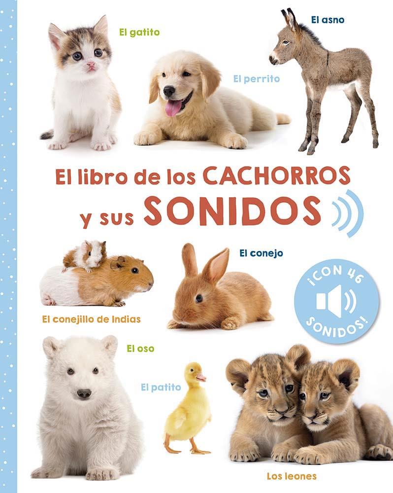 EL LIBRO DE LOS CACHORROS Y SUS SONIDOS | 9788491457459 | ARSEDITION GMBH