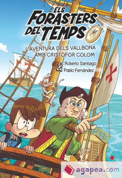 ELS FORASTERS DEL TEMPS 18 L'AVENTURA DELS VALLBONA AMB CRISTÒFOR COLOM | 9788466158183 | SANTIAGO, ROBERTO/FERNÁNDEZ BERROCAL, PABLO