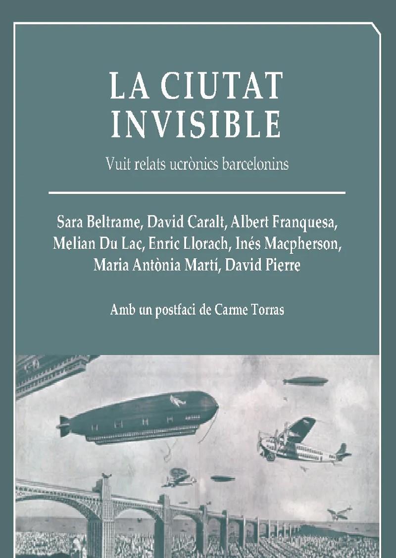 LA CIUTAT INVISIBLE | 9788412443202 | MARTÍ ESCAYOL, MARIA ANTÒNIA/BELTRAME, SARA/CARALT, DAVID/FRANQUESA, ALBERT/MACPHERSON, INÉS/PIERRE,