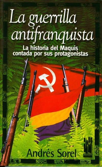 GUERRILLA ANTIFRANQUISTA, LA | 9788481362299 | SOREL, ANDRES