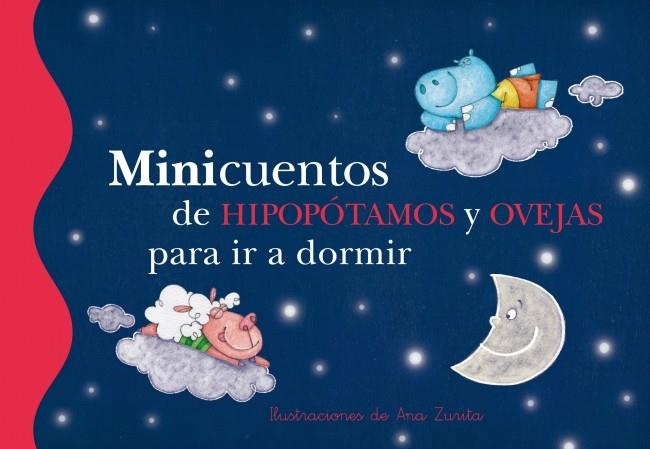 MINICUENTOS DE HIPOPÓTAMOS Y OVEJAS PARA IR A DORMIR | 9788448835736 | RONDA,MAGELA/ZURITA JIMENEZ,ANA