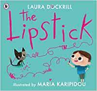 THE LIPSTICK | 9781406398519 | LAURA DOCKRILL