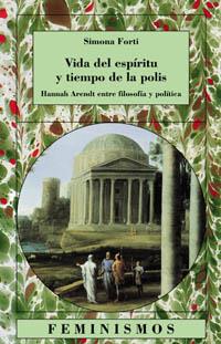 VIDA DEL ESPIRITU Y TIEMPO DE LA POLIS | 9788437619200 | FORTI, SIMONA