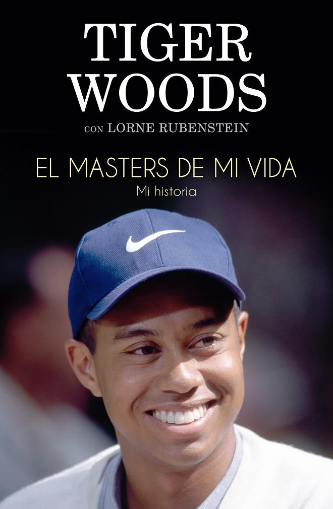 EL MASTERS DE MI VIDA | 9788494506475 | WOODS, TIGER/RUBENSTEIN, LORNE