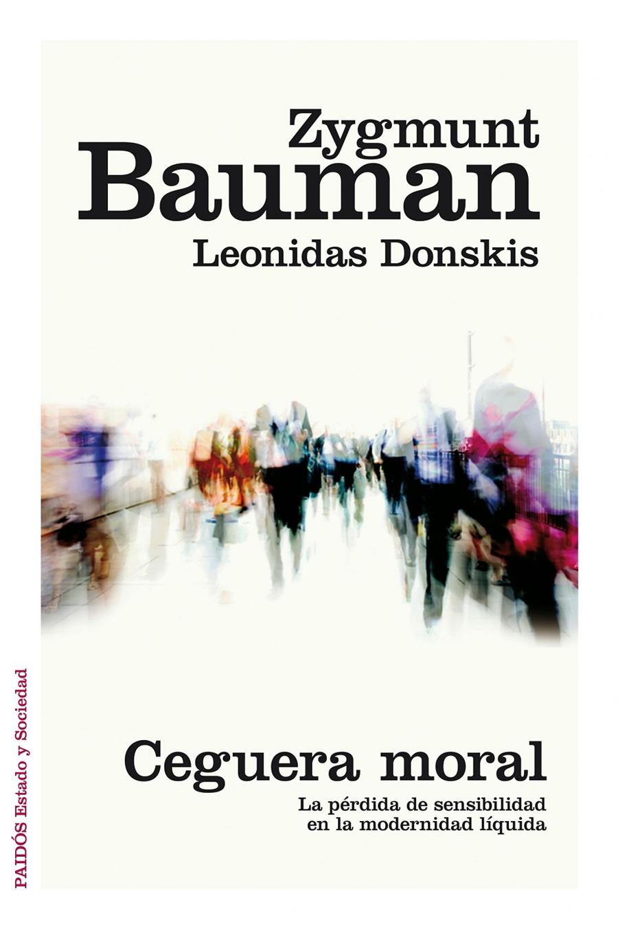 CEGUERA MORAL | 9788449331039 | ZYGMUNT BAUMAN/LEONIDAS DONSKIS