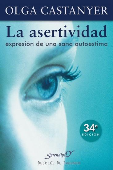 ASERTIVIDAD: EXPRESION DE UNA SANA AUTOESTIMA | 9788433011411 | CASTANYER,OLGA